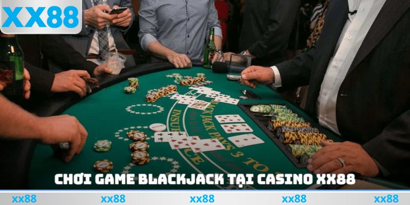 Chơi game Blackjack tại Casino XX88